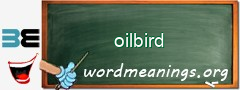 WordMeaning blackboard for oilbird